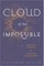Cloud of the Impossible