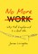 No More Work