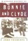 The Strange History of Bonnie and Clyde