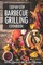 Step-by-Step Barbecue Grilling Cookbook