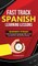Fast Track Spanish Learning Lessons - Beginner's Phrases