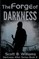 The Forge of Darkness