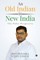 An Old Indian in New India
