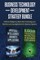 Business Technology Development Strategy Bundle