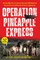 Operation Pineapple Express