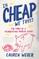 In CHEAP We Trust