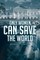 Only Women Can Save the World