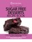 The Essential Sugar Free Desserts Recipe Book