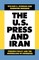 The U.S. Press and Iran