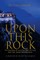 Upon This Rock