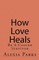 How Love Heals
