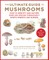 The Ultimate Guide to Mushrooms