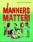 Manners Matter!