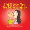 I Will Love You, No Matter What