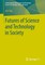Futures of Science and Technology in Society