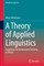A Theory of Applied Linguistics