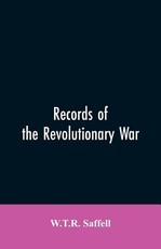 Records of the Revolutionary War Records of the Revolutionary War