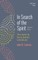 In Search of the Spirit: Selected Works, Volume Two
