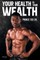 Your Health is Your Wealth
