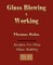 Glassblowing and Working - Illustrated