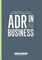 Adr in Business