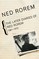 The Later Diaries of Ned Rorem, 1961-1972
