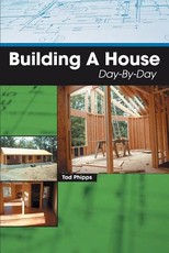 Building A House Day-By-Day Building A House Day-By-Day
