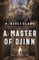 A Master of Djinn