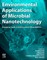 Environmental Applications of Microbial Nanotechnology