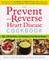 The Prevent and Reverse Heart Disease Cookbook