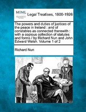 The powers and duties of justices of the peace in Ireland The powers and duties of justices of the peace in Ireland