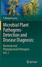 Microbial Plant Pathogens-Detection and Disease Diagnosis: Microbial Plant Pathogens-Detection and Disease Diagnosis: