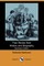 True Stories from History and Biography (Illustrated Edition) (Dodo Press)