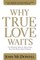 Why True Love Waits
