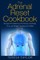 The Adrenal Reset Cookbook
