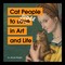 Tersigni, N: Cat People to Judge in Art and Life