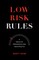Low Risk Rules