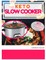 Keto Slow Cooker Cookbook