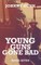 Young Guns Gone Bad