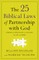 The 25 Biblical Laws of Partnership with God