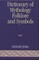 Dictionary of Mythology, Folklore and Symbols, Volume 3