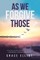 As We Forgive Those