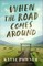 When the Road Comes Around