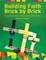 Building Faith Brick by Brick
