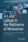 Art and Culture in the Multiverse of Metaverses