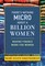 Iskenderian, M: There's Nothing Micro about a Billion Women