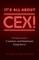 It's All about CEX!