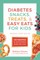 Diabetes Snacks, Treats, and Easy Eats for Kids