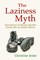 The Laziness Myth