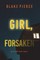 Girl, Forsaken (An Ella Dark FBI Suspense Thriller-Book 7)